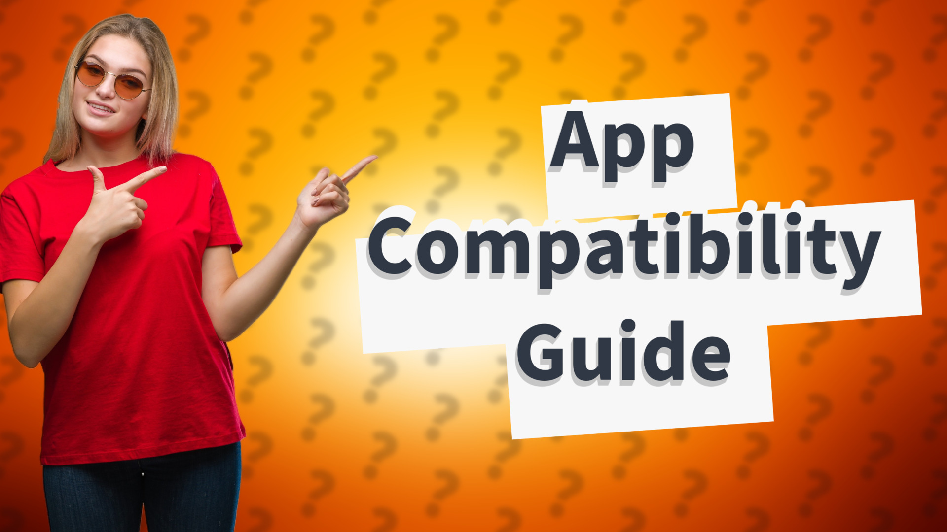 App Compatibility Guide