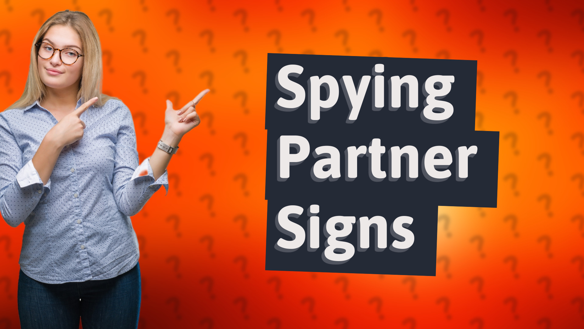 Spying Partner Signs