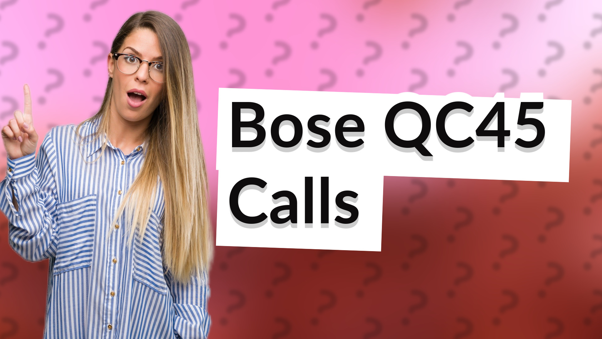Bose QC45 Calls