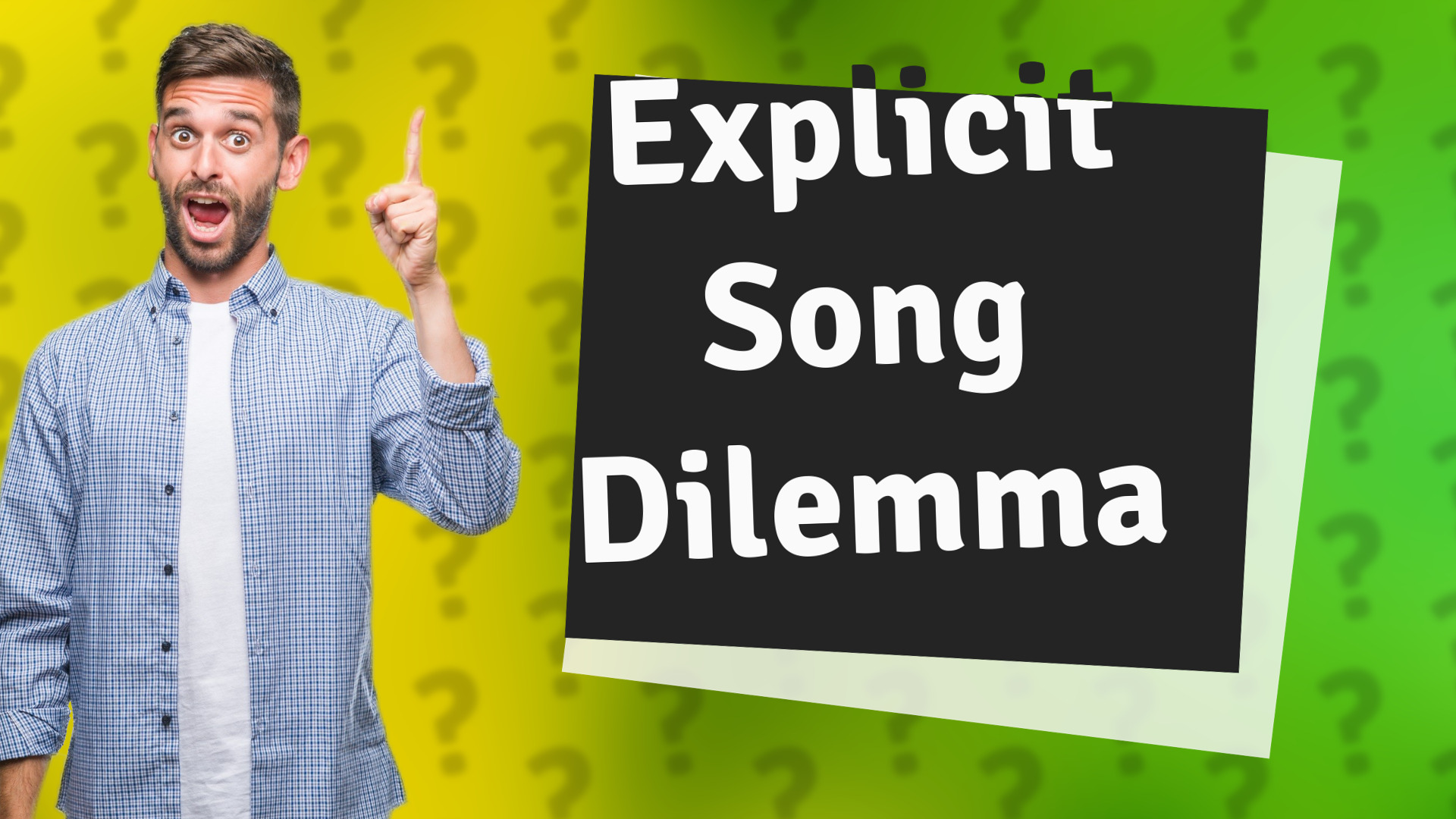 Explicit Song Dilemma