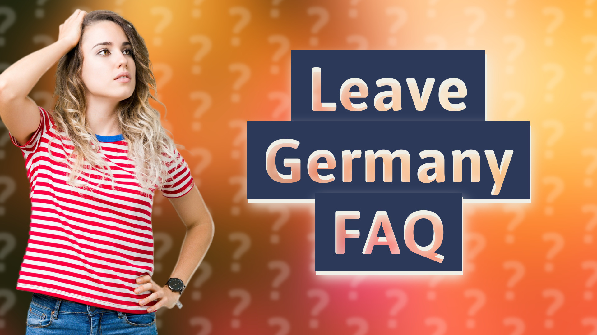 Leave Germany FAQ