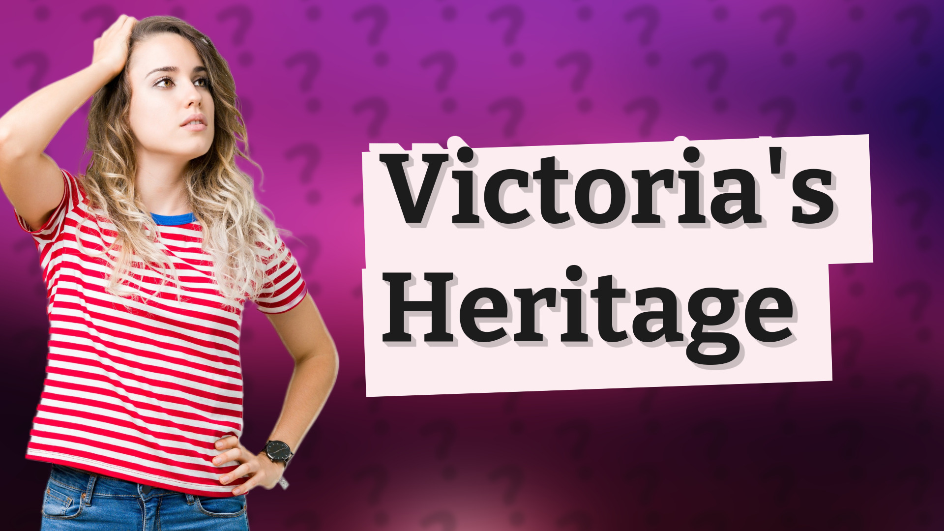 Victoria's Heritage