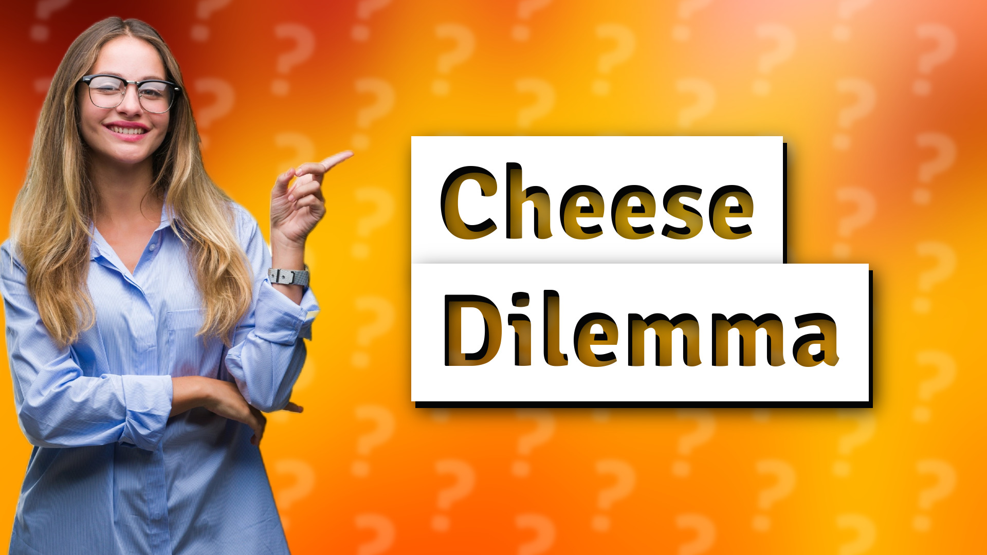 Cheese Dilemma