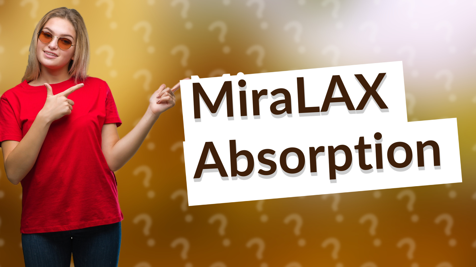MiraLAX Absorption