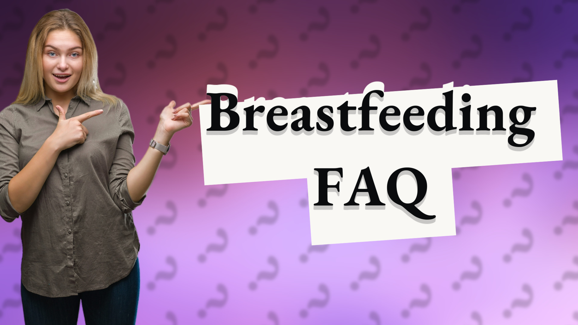 Breastfeeding FAQ
