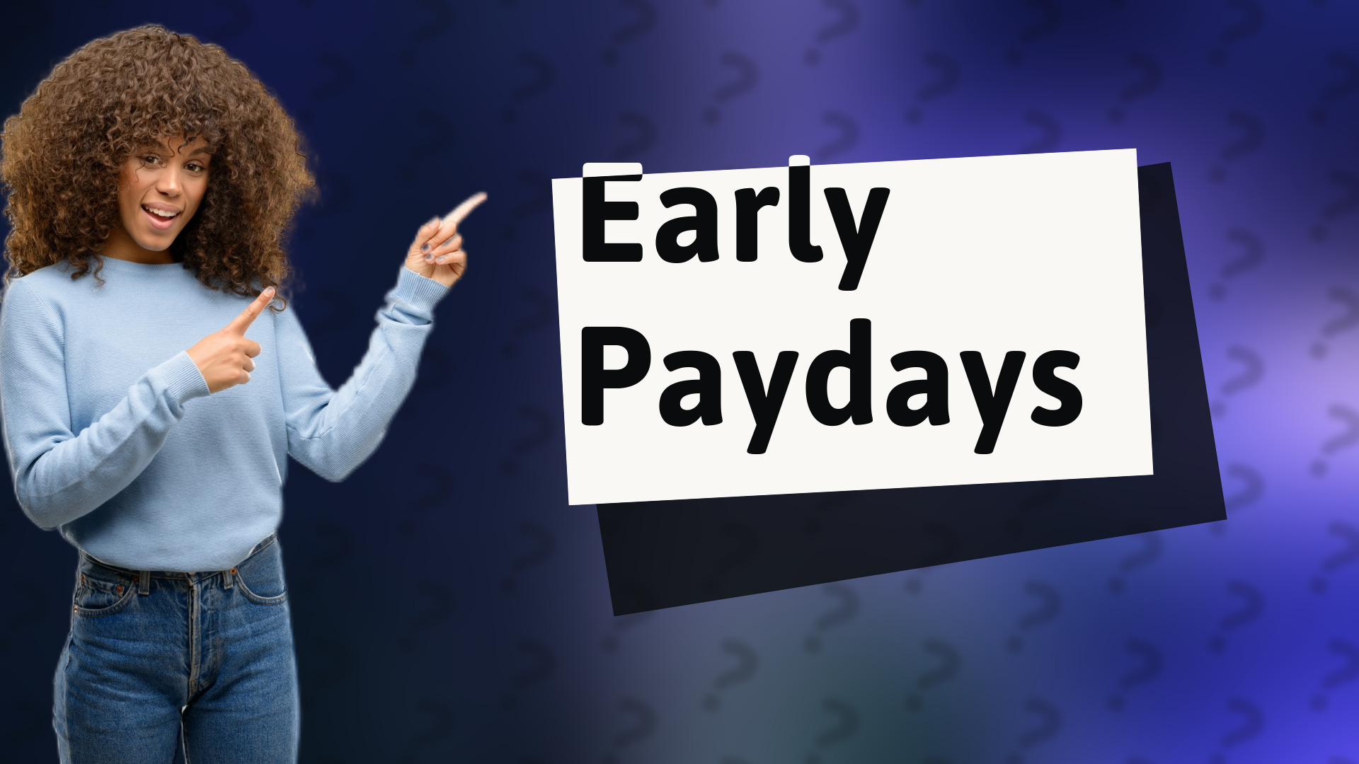 Early Paydays