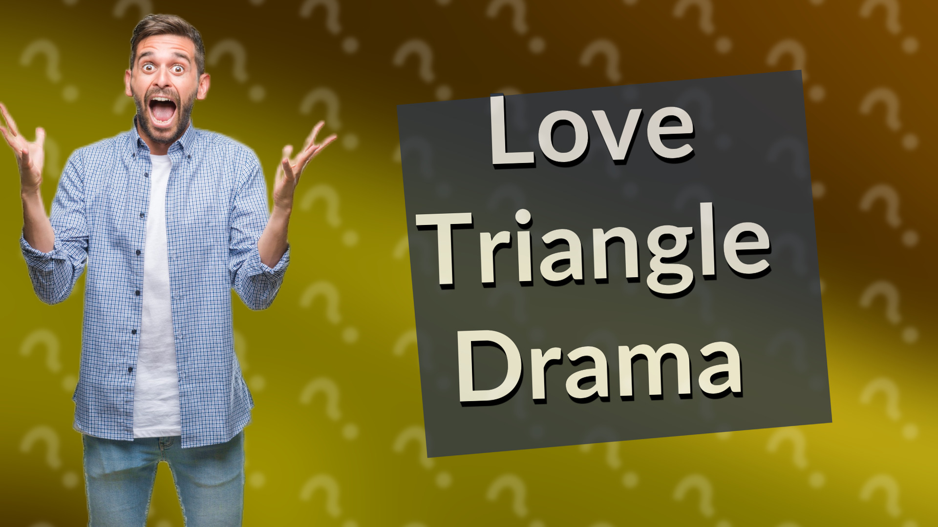 Love Triangle Drama
