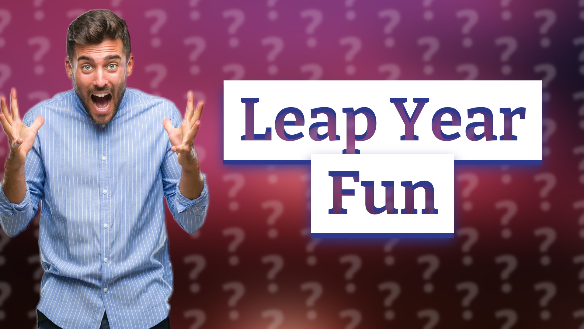 Leap Year Fun