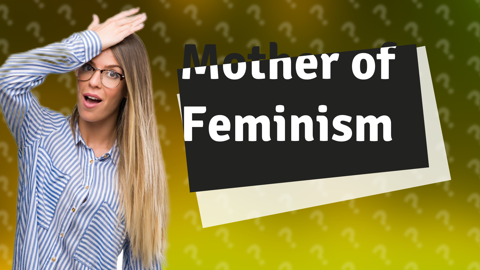 Mother of Feminism