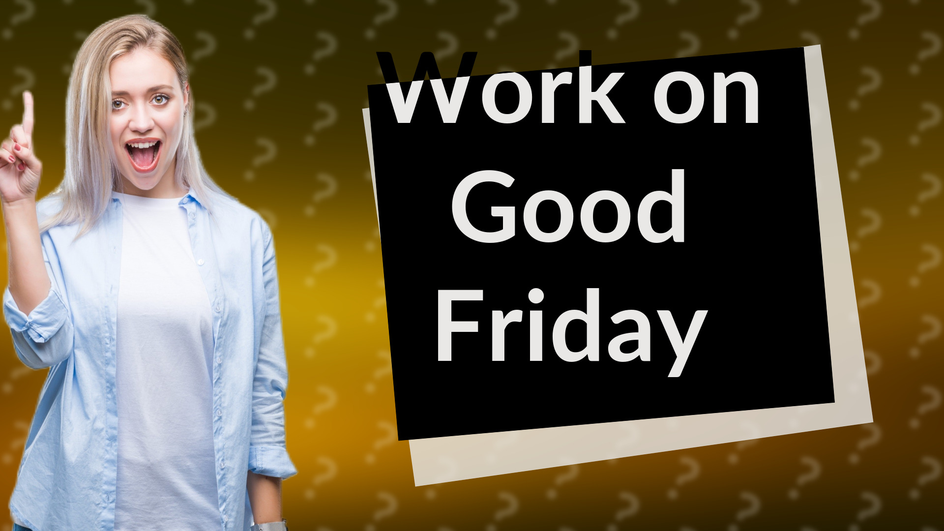 Work on Good Friday