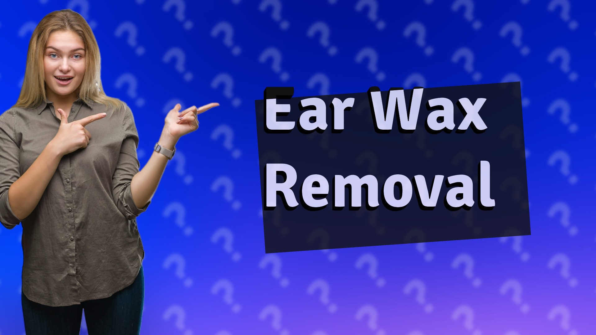 Ear Wax Removal