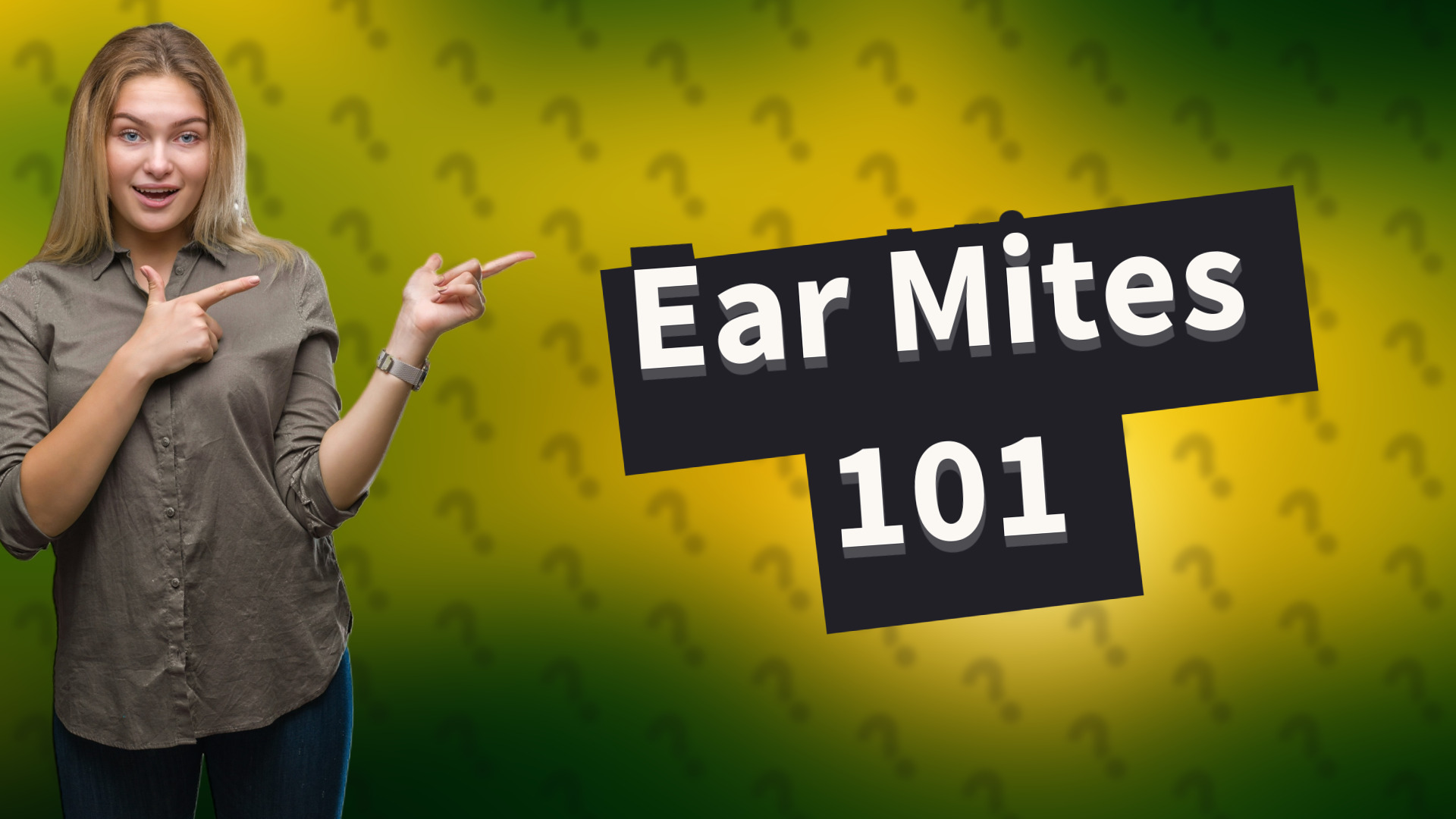 Ear Mites 101