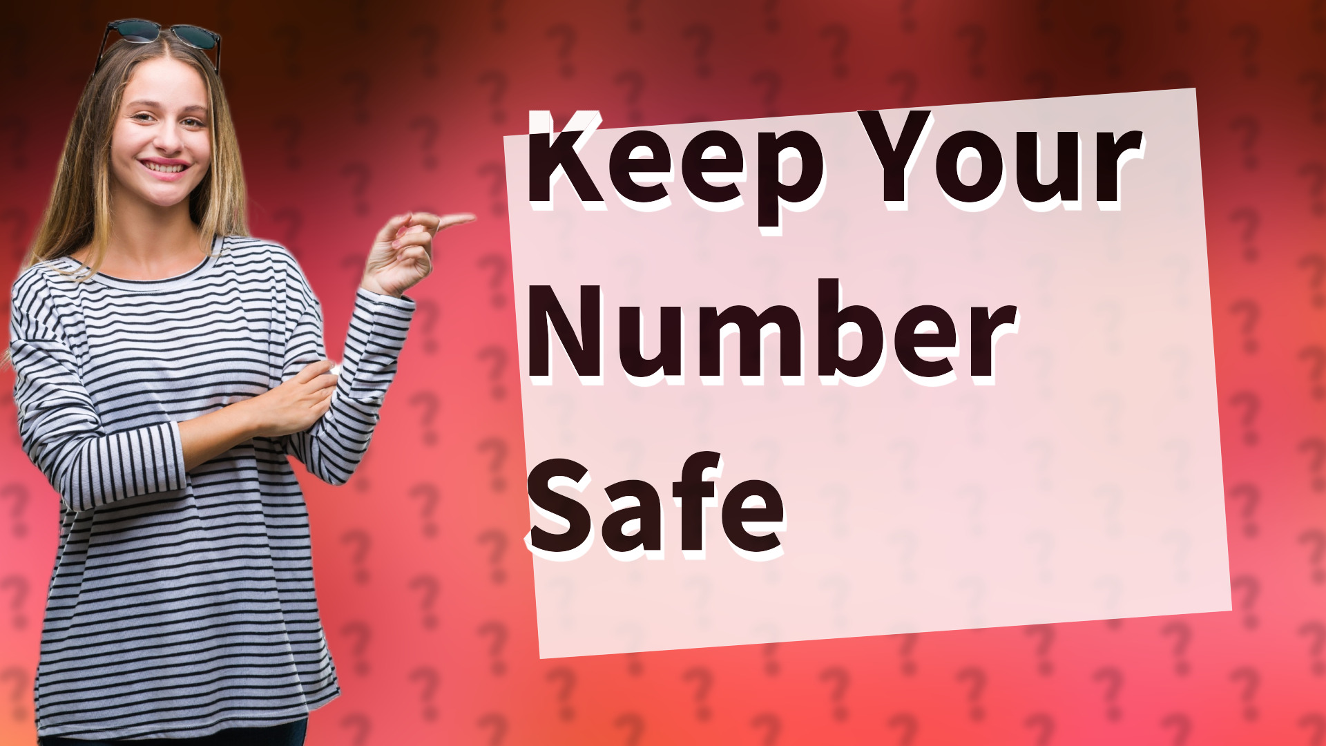 Keep Your Number Safe