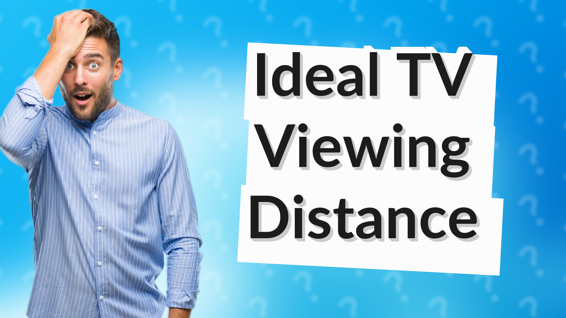 Ideal TV Viewing Distance