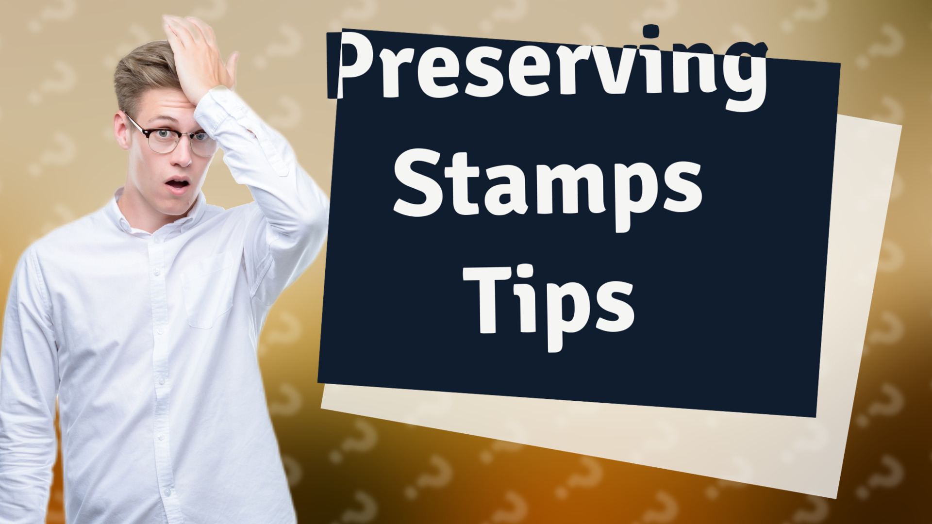Preserving Stamps Tips