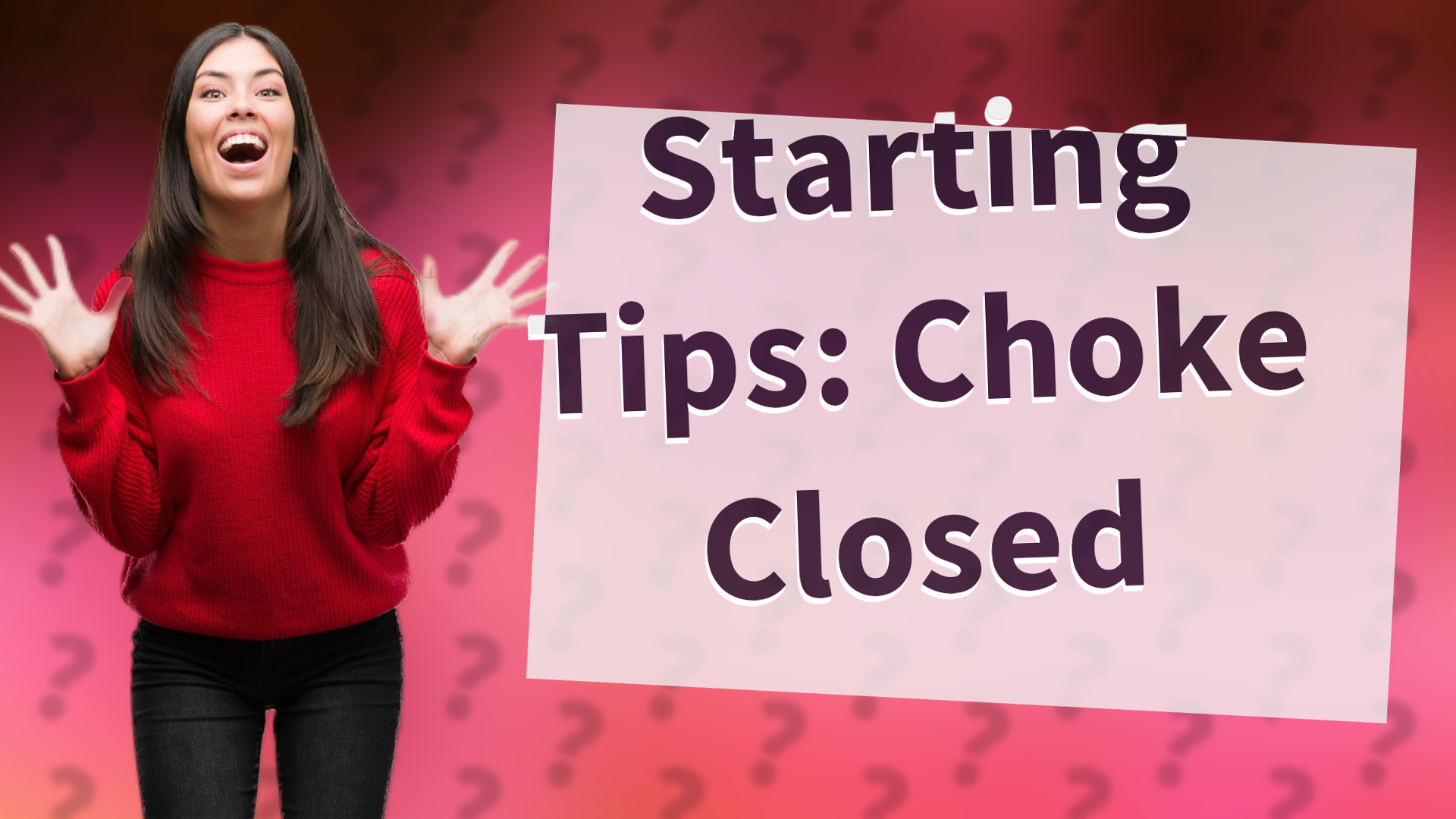 Starting Tips: Choke Closed