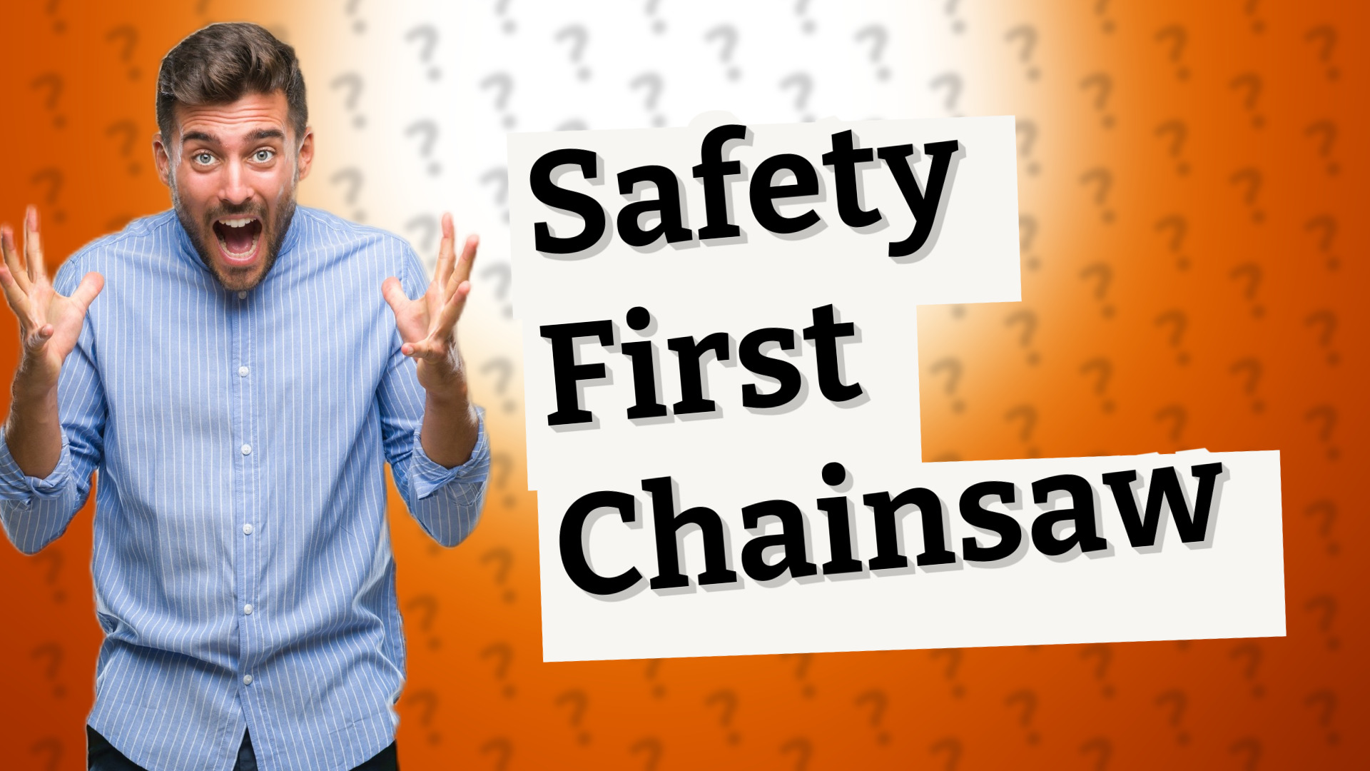 Safety First Chainsaw