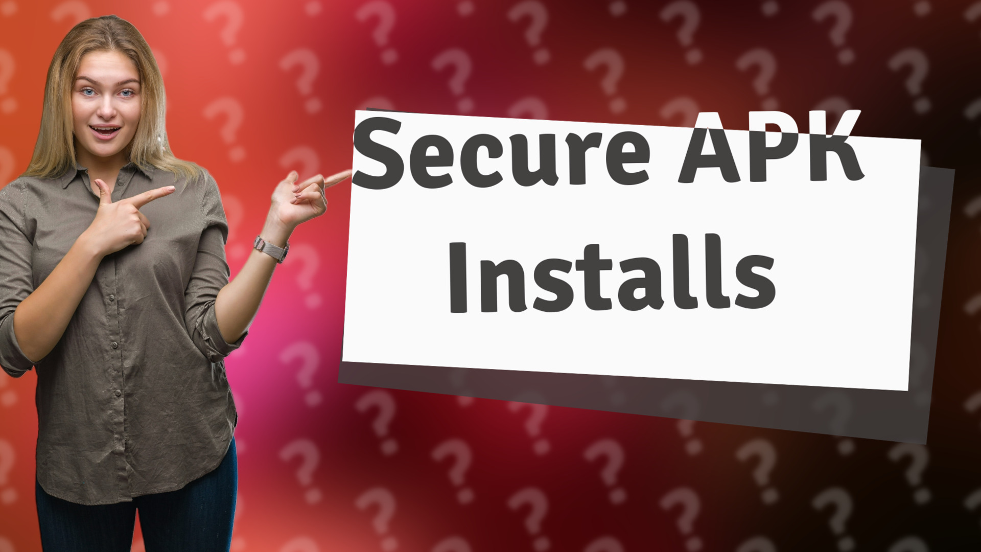 Secure APK Installs