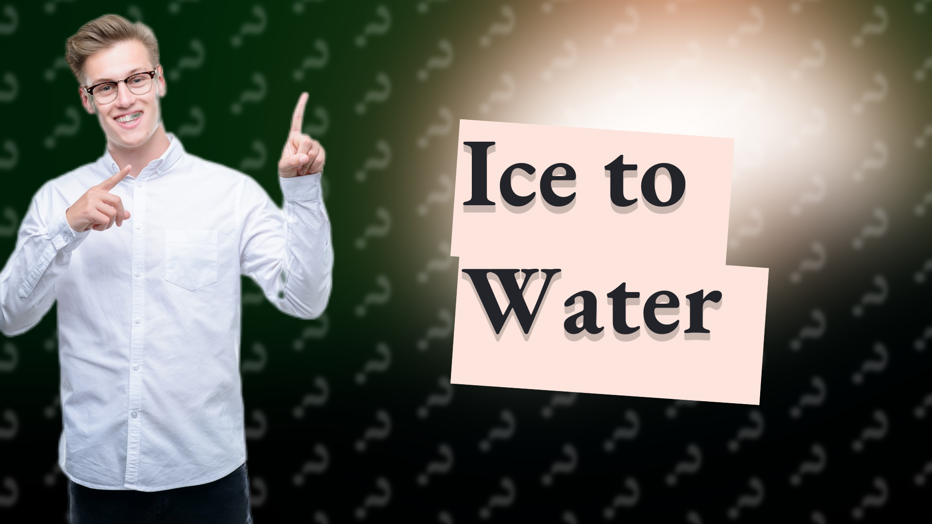 Ice to Water
