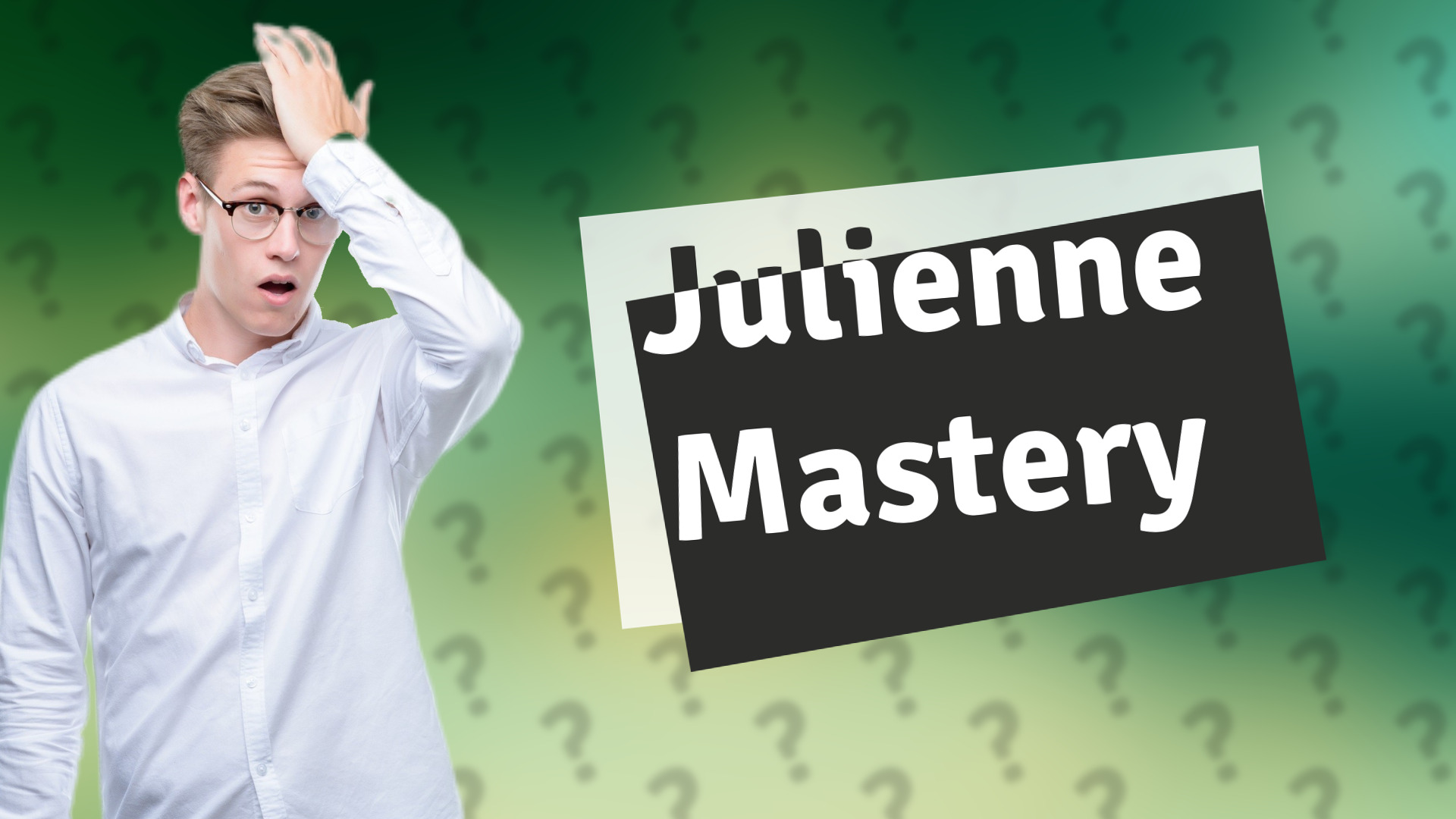 Julienne Mastery