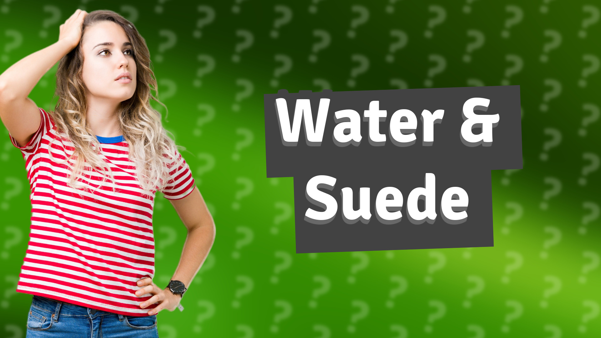 Water & Suede