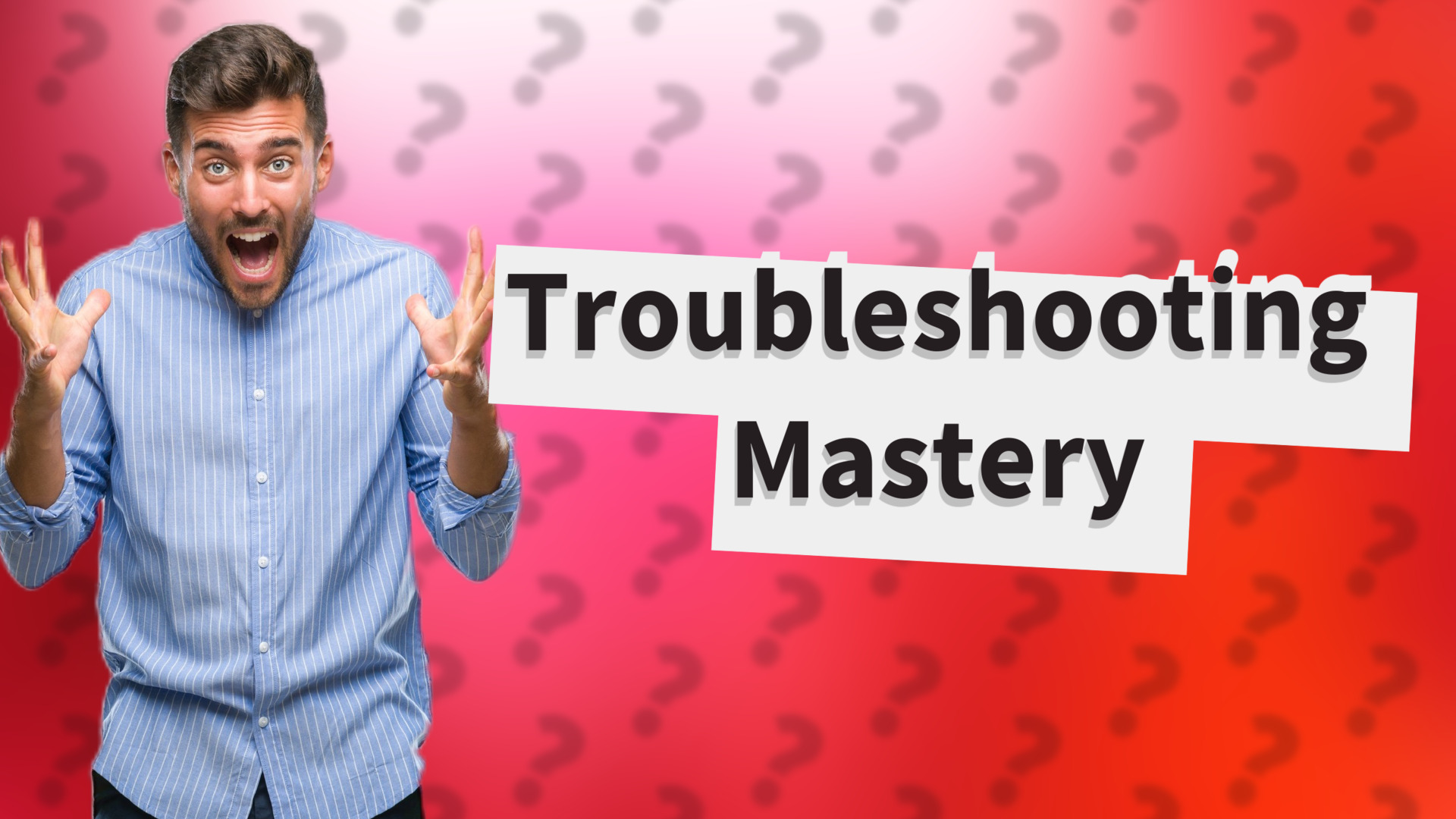 Troubleshooting Mastery