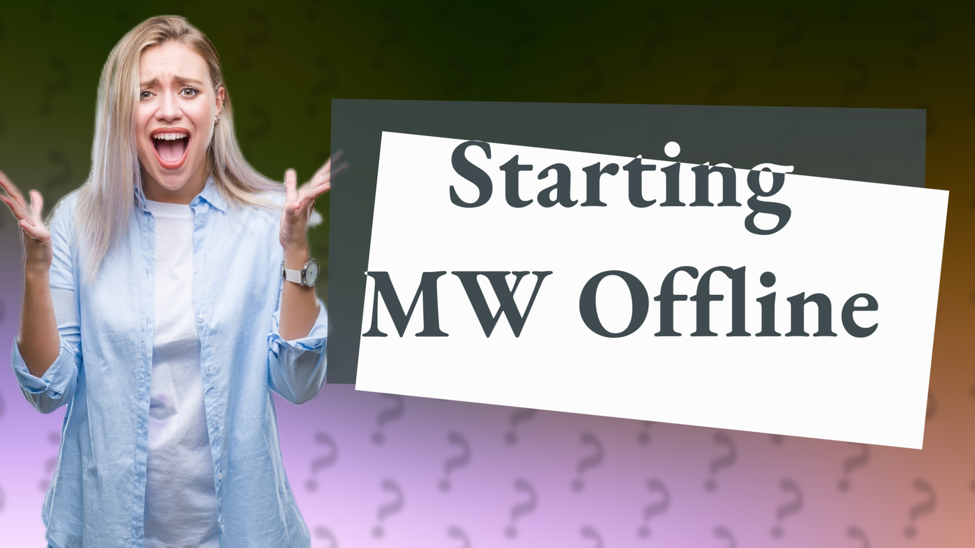 Starting MW Offline