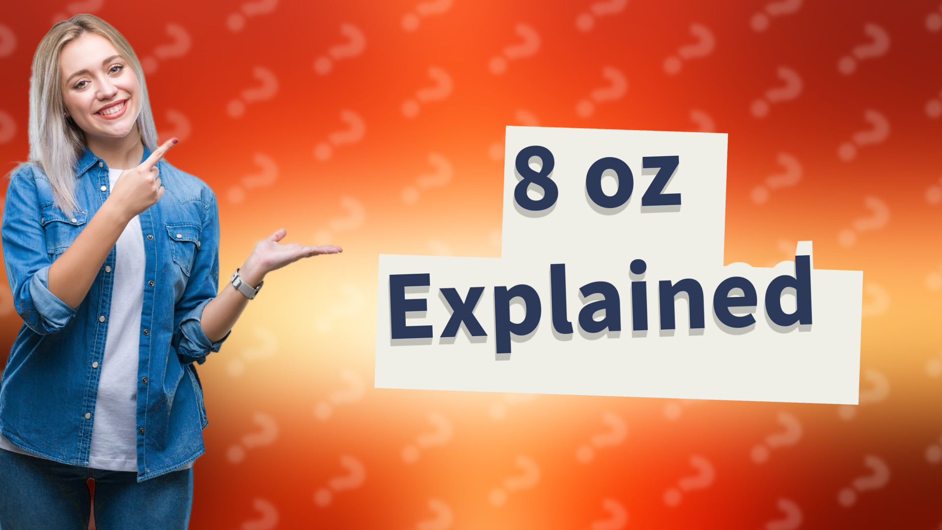 8 oz Explained