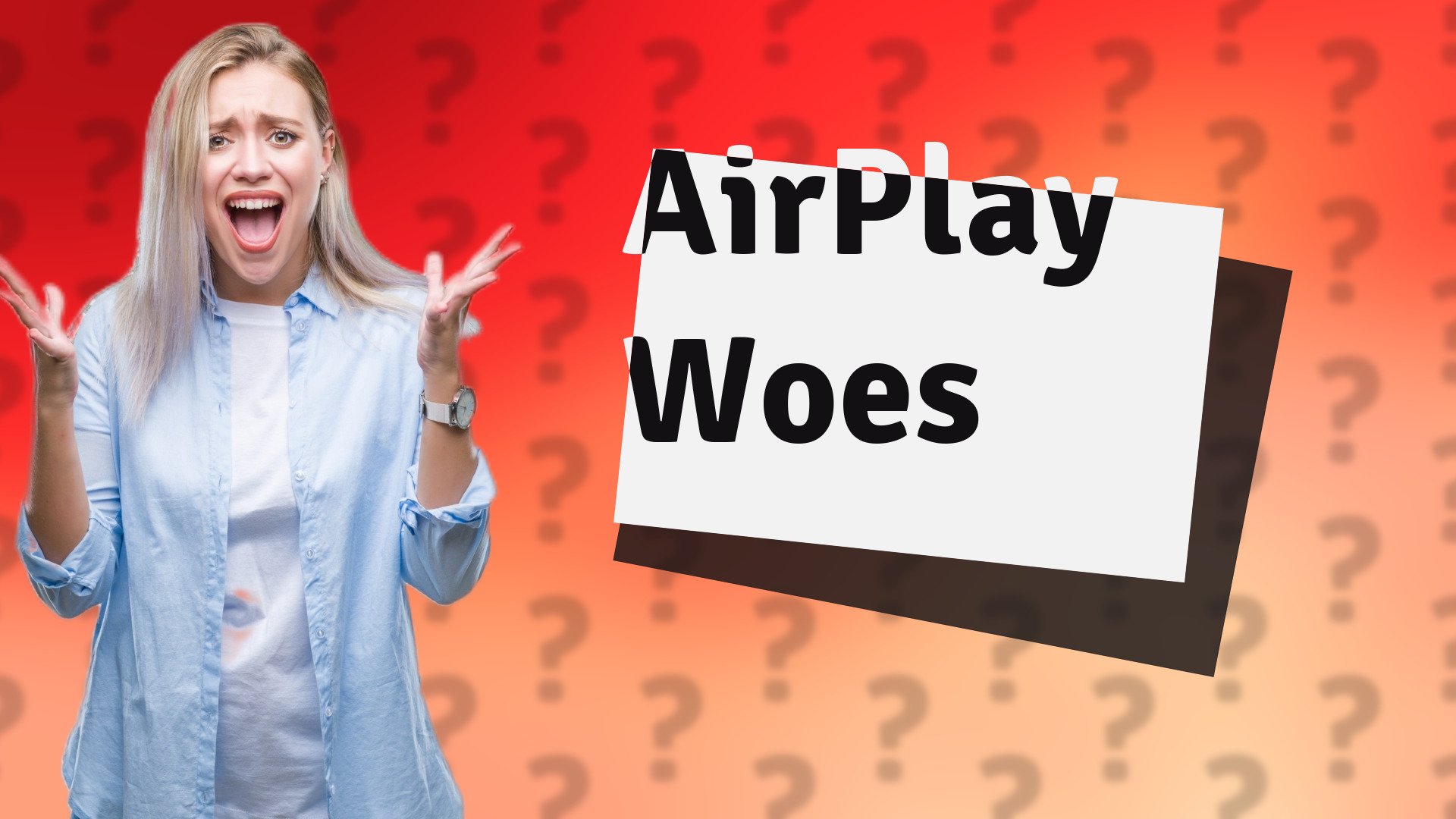 AirPlay Woes