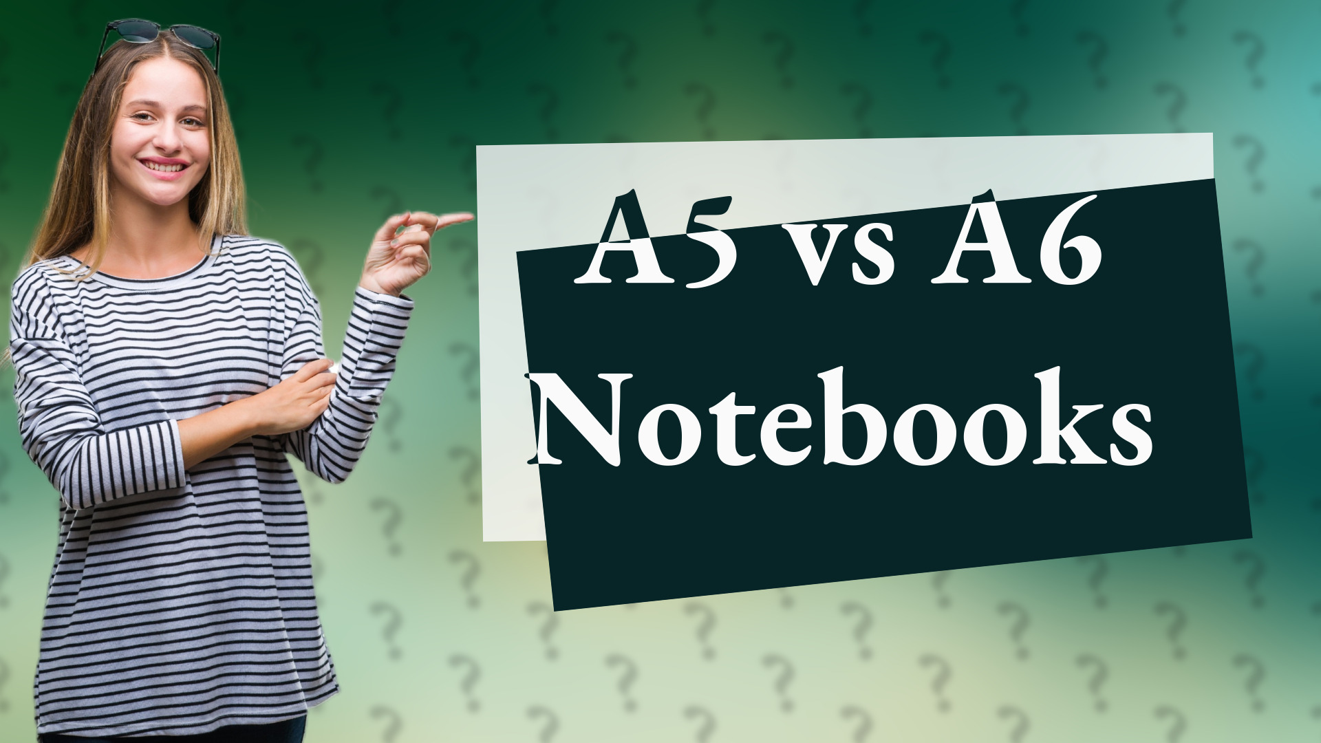 A5 vs A6 Notebooks