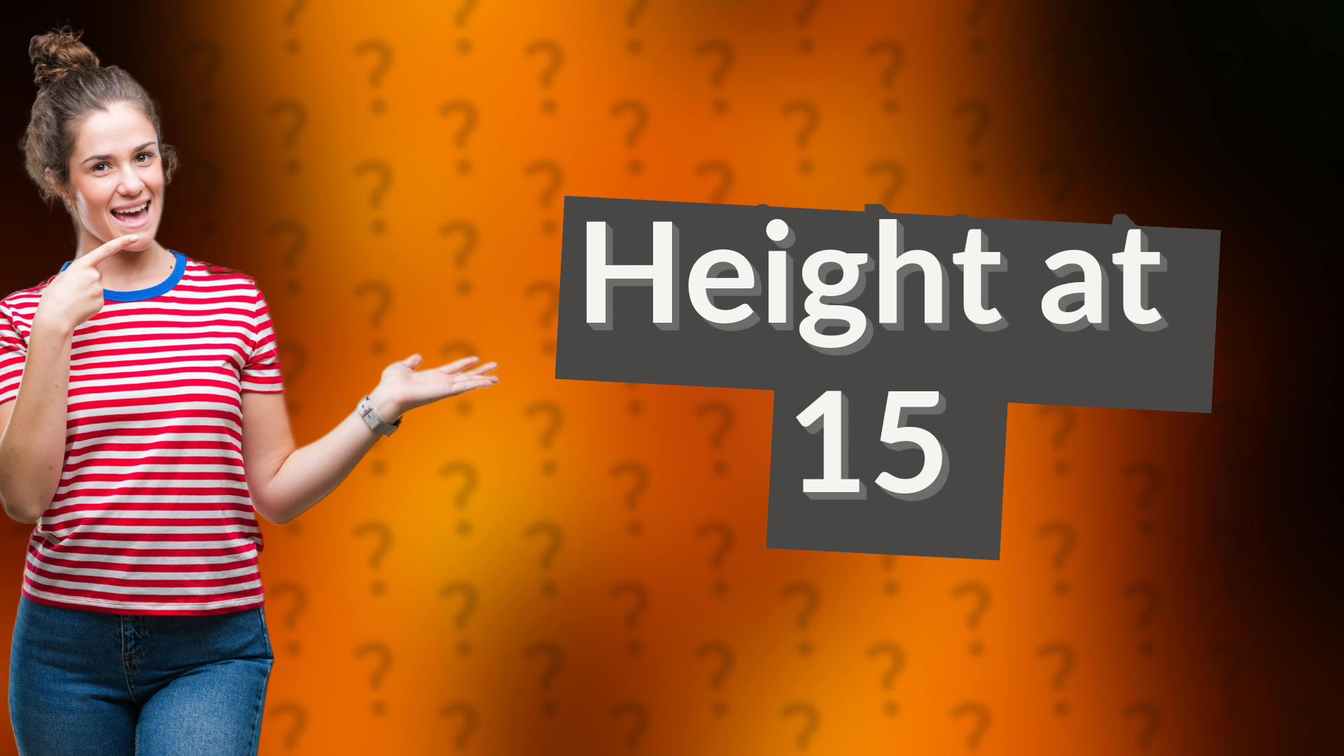 Height at 15