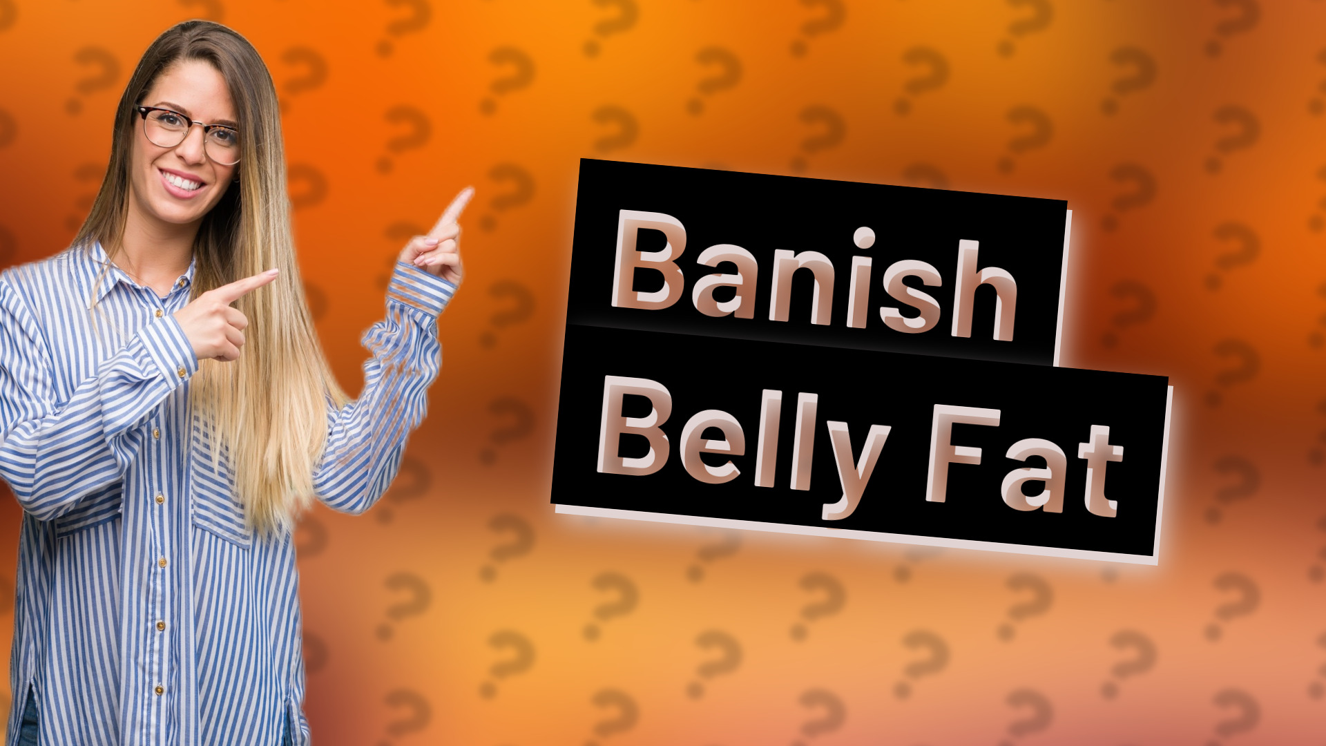 Banish Belly Fat