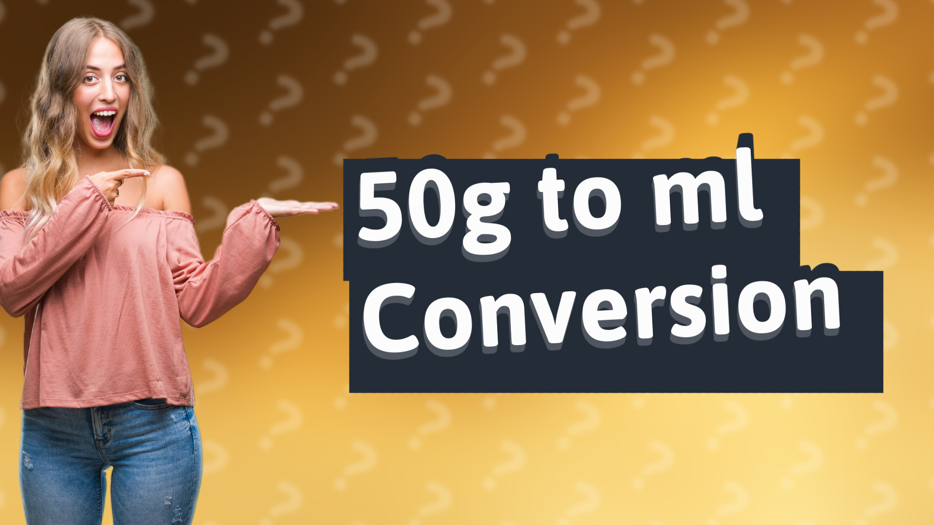 50g to ml Conversion