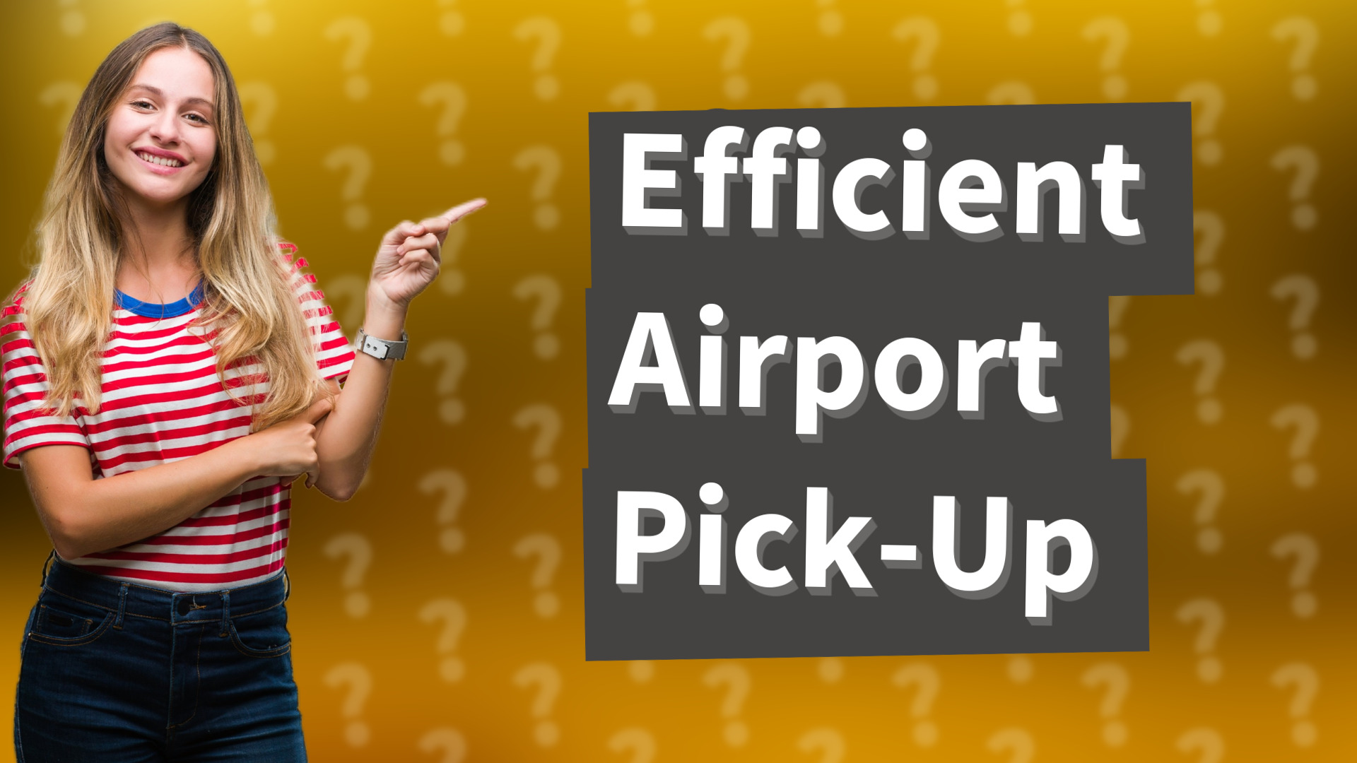 Efficient Airport Pick-Up