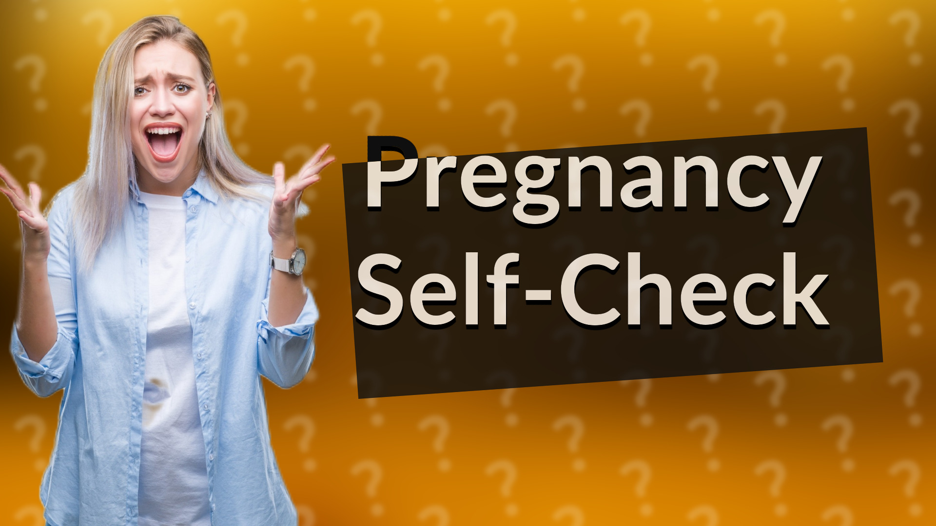 Pregnancy Self-Check