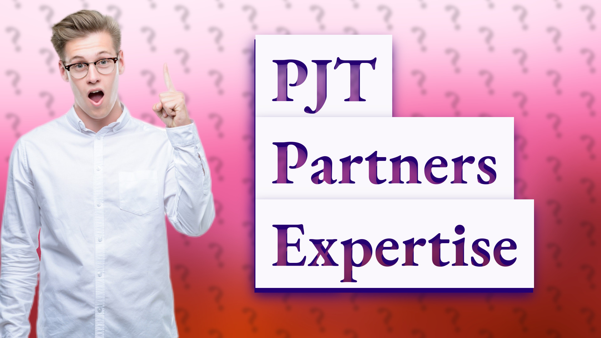 PJT Partners Expertise