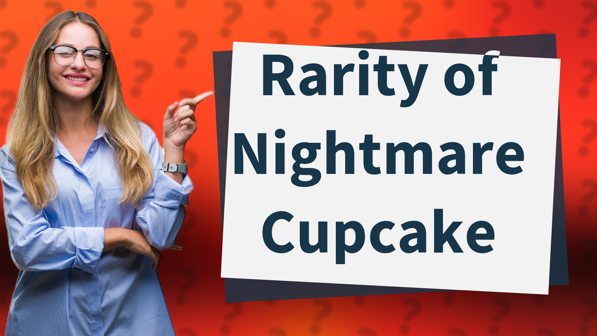 Rarity of Nightmare Cupcake