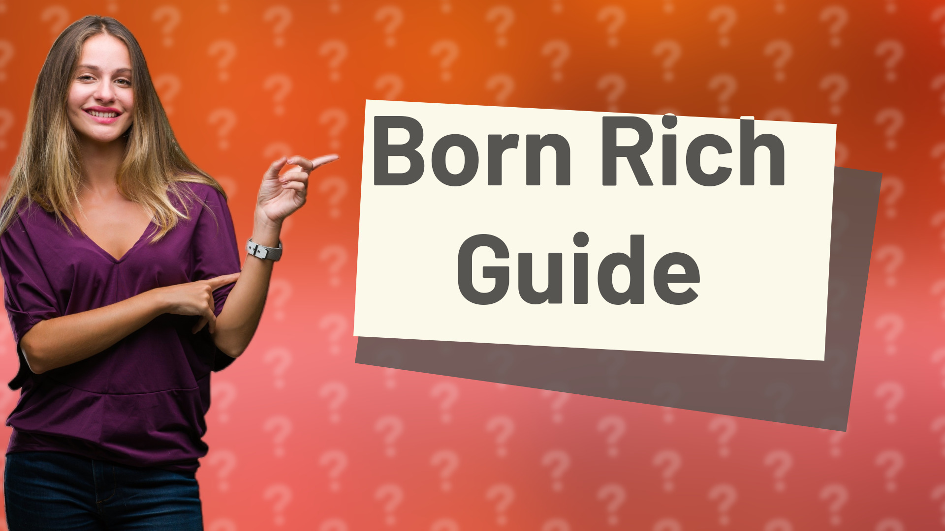 Born Rich Guide