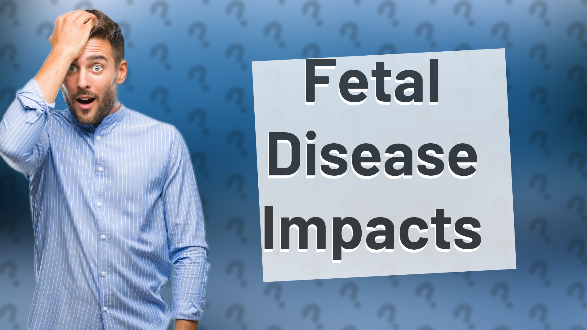 Fetal Disease Impacts