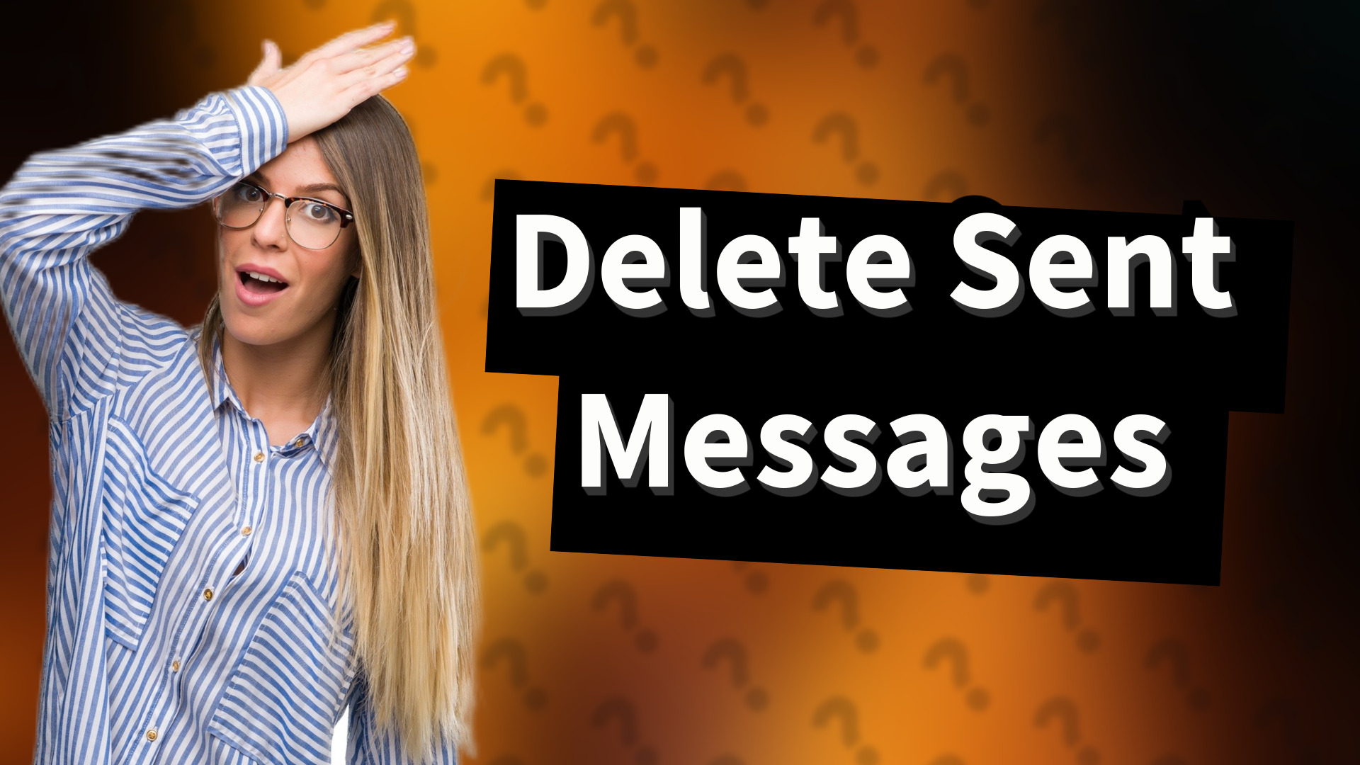 Delete Sent Messages