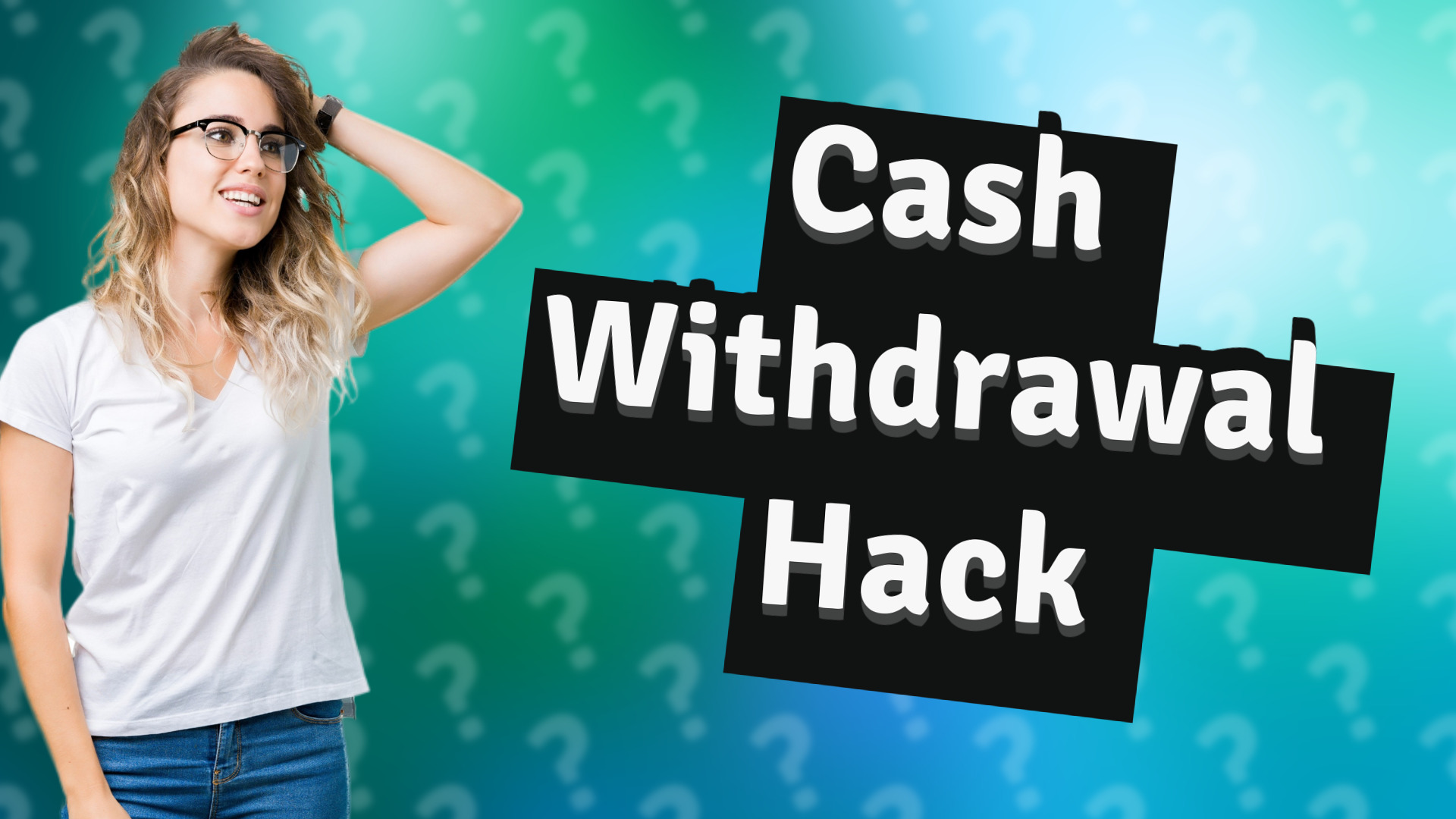 Cash Withdrawal Hack