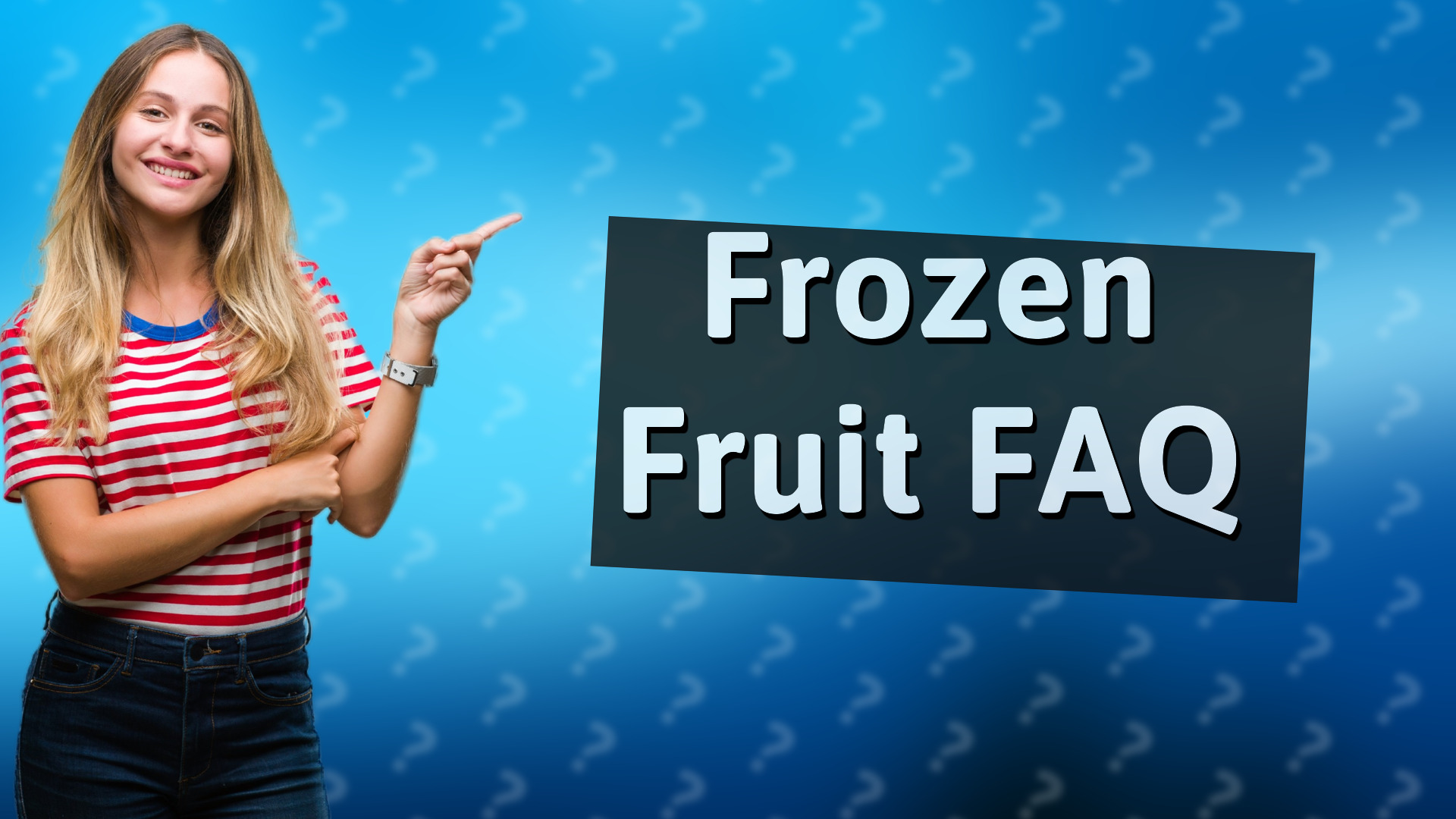 Frozen Fruit FAQ