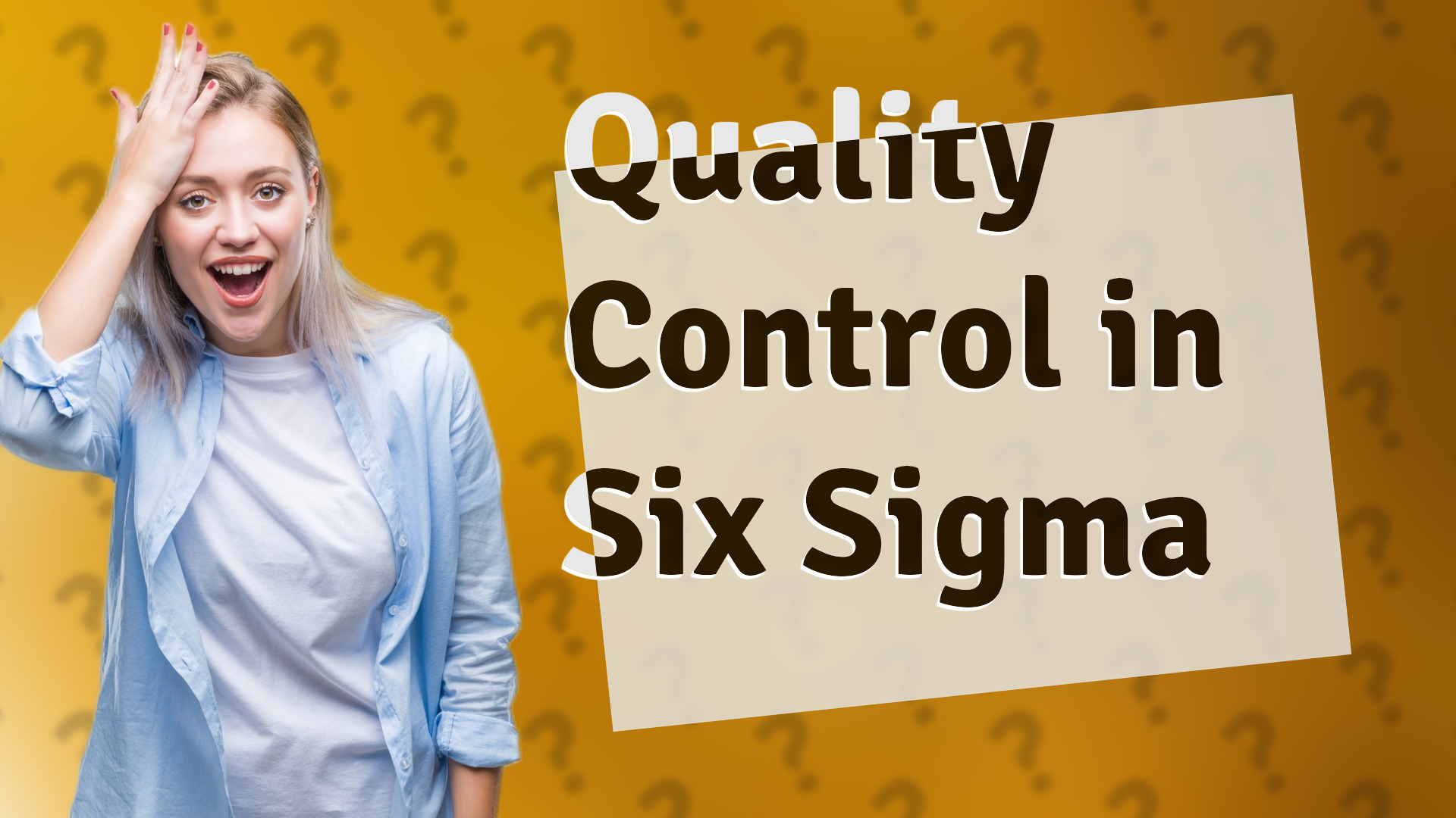 Quality Control in Six Sigma