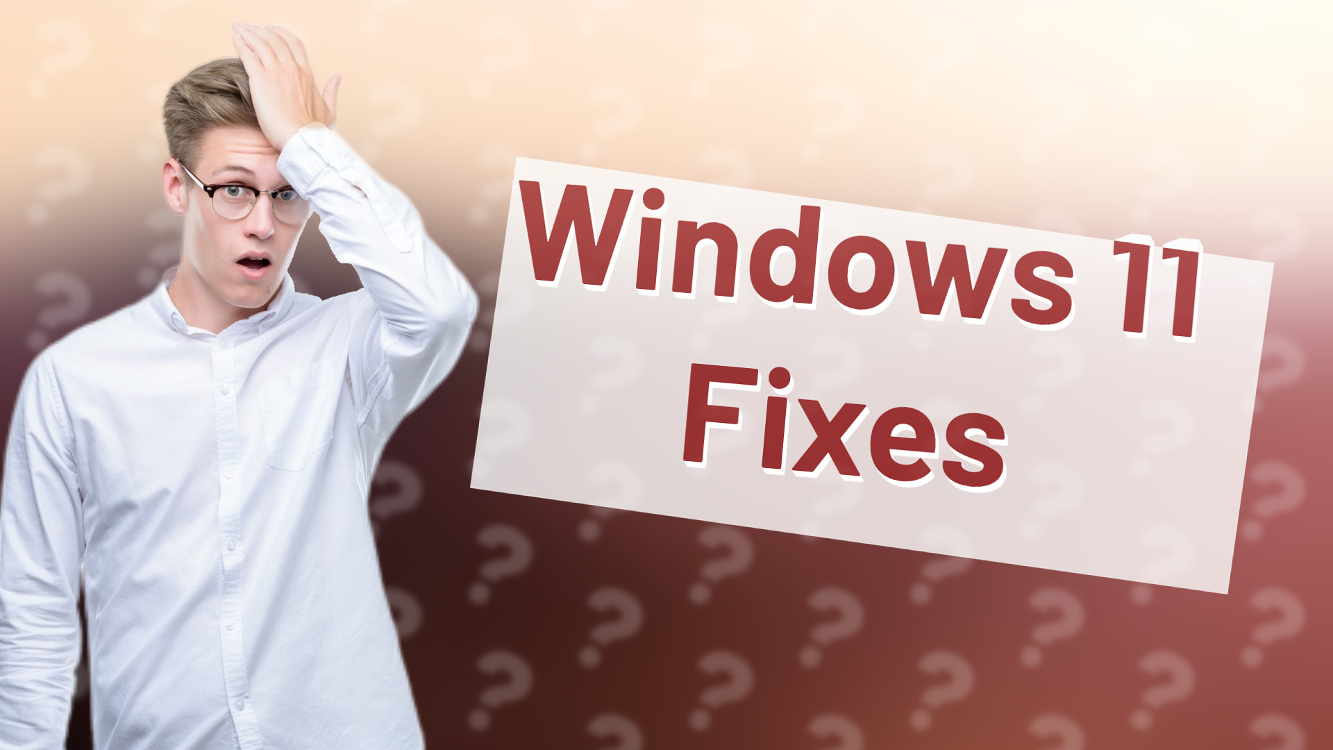 Windows 11 Fixes