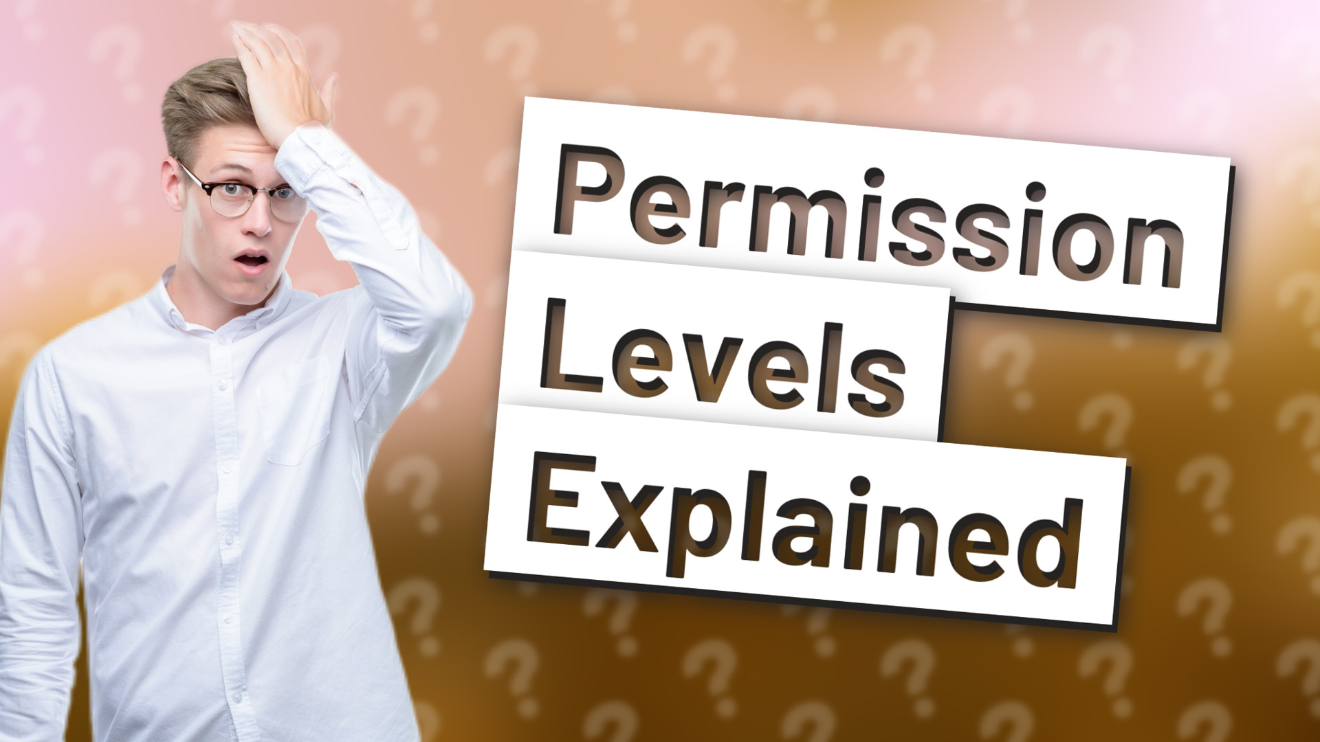Permission Levels Explained