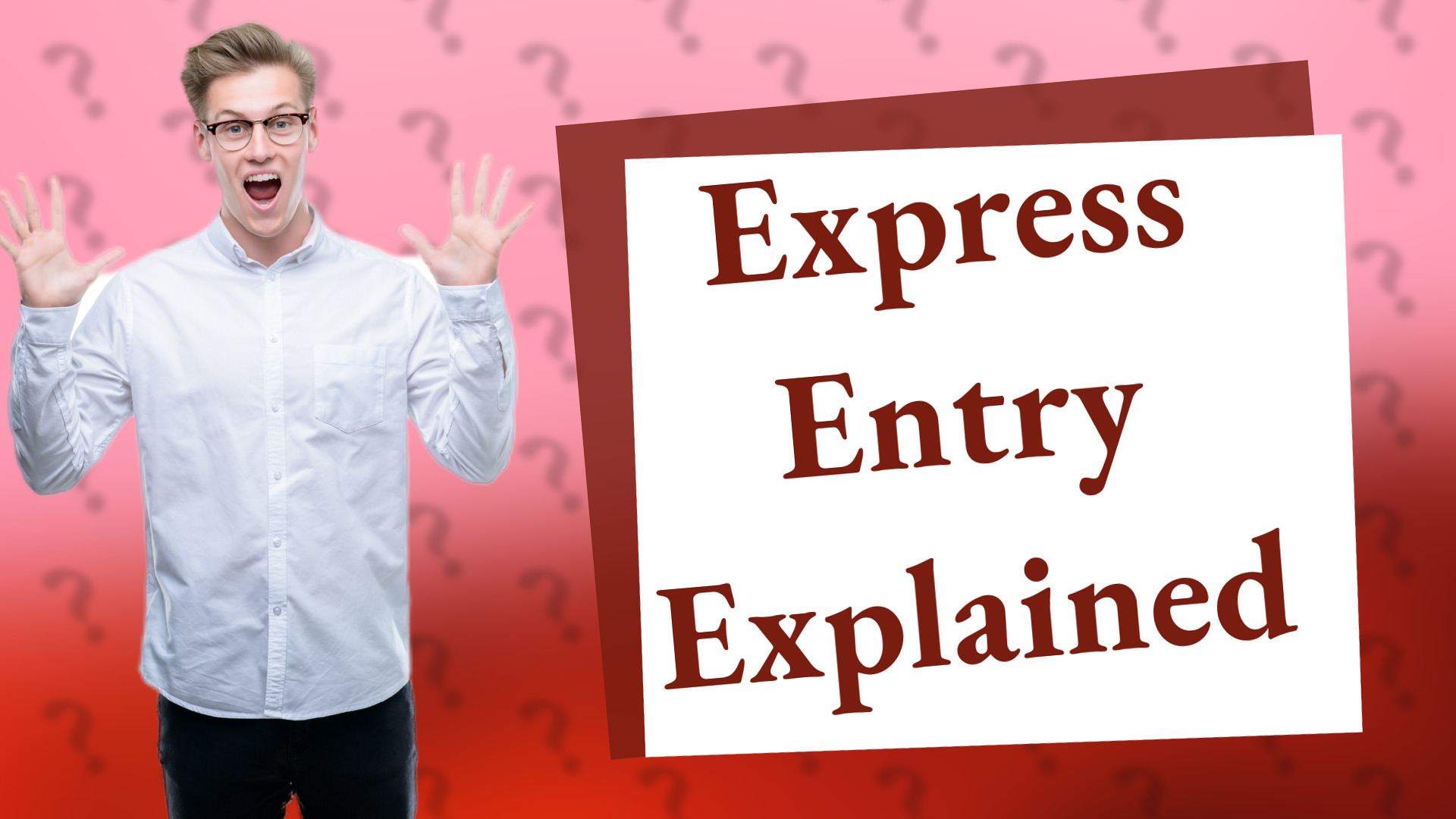 Express Entry Explained