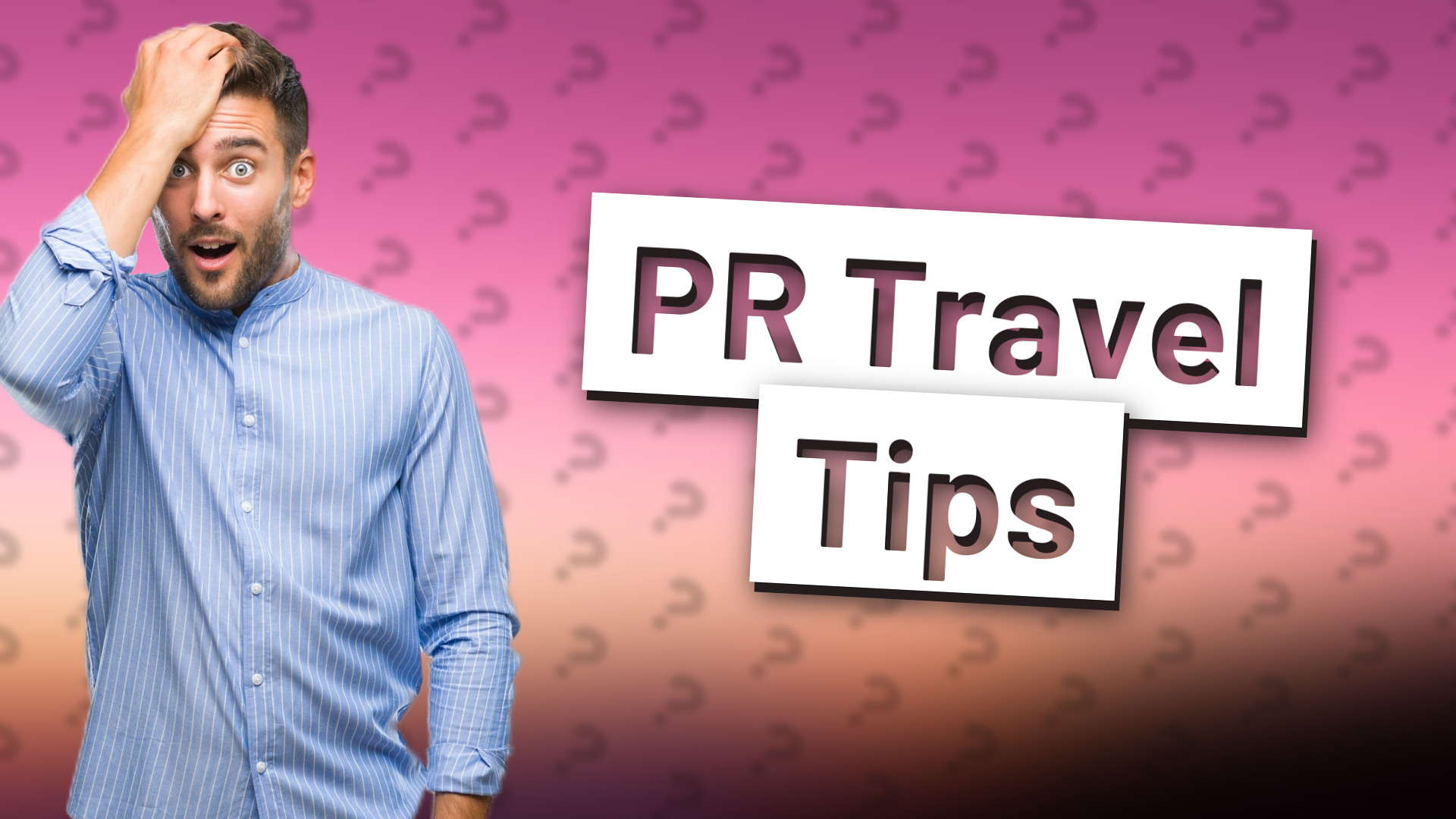 PR Travel Tips