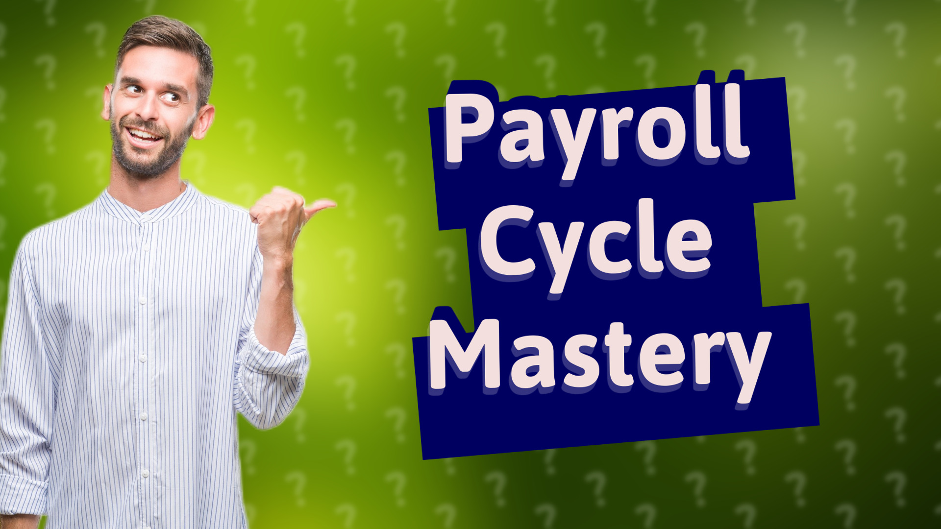 Payroll Cycle Mastery