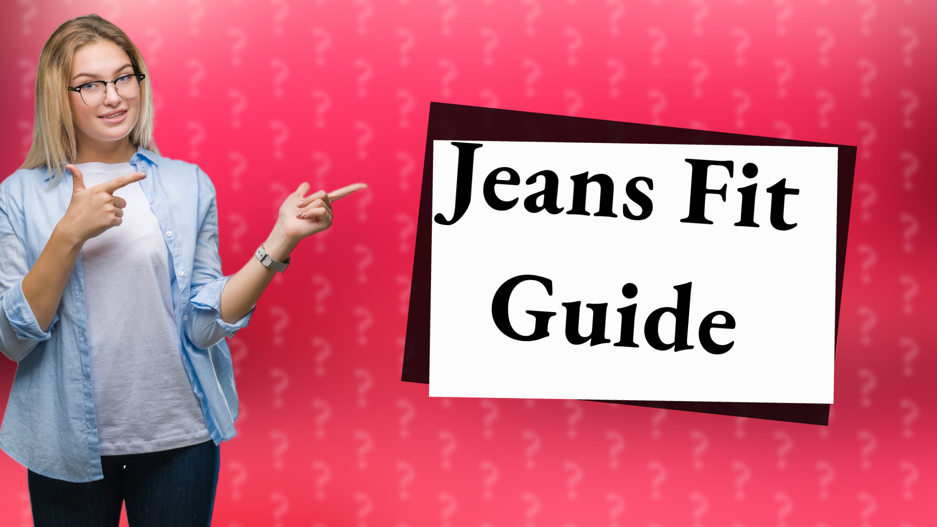 Jeans Fit Guide