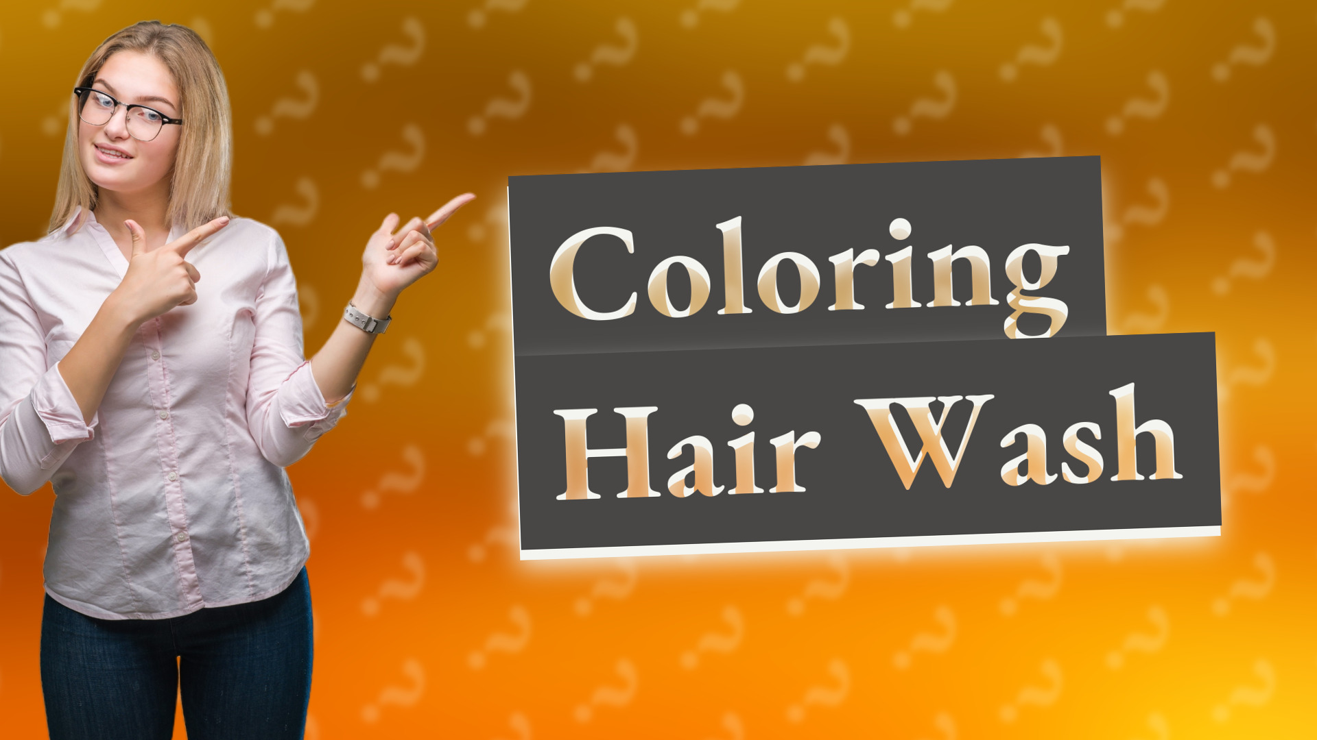 Coloring Hair Wash